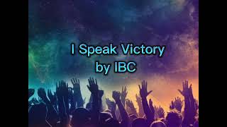 Video voorbeeld van "I SPEAK VICTORY LYRICS BY IBC || CHRISTIAN SONG || WORSHIP SONG || Praises to Jesus"