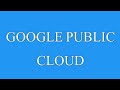 Google public cloud  google cloud p googlepubliccloud