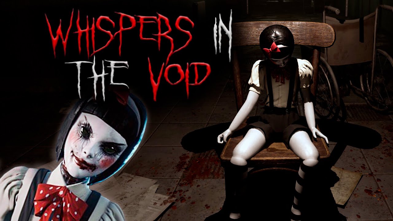 Whispers in the Void Прохожождение на ПК ПСИХО - КУКЛА И НЕ ТОЛЬКО ...
