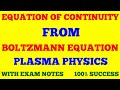 CONTINUITY EQUATION FROM BOLTZMANN EQUATION || CONTINUITY EQUATION || PLASMA PHYSICS || EXAM NOTES |