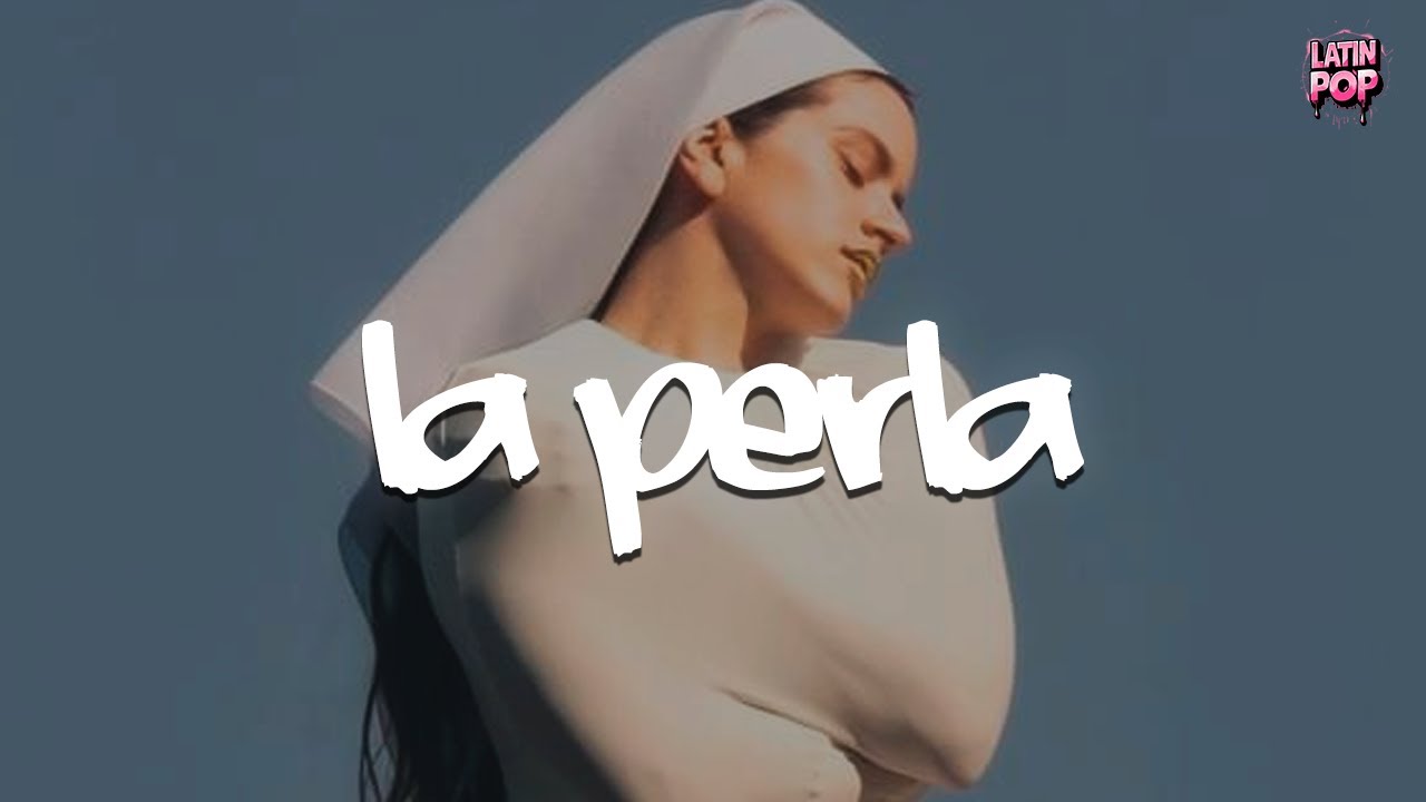 ROSALÍA - La Perla  ft. Yahritza Y Su Esencia (Letra)
