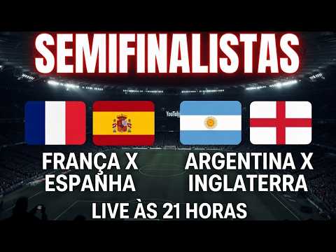 FRANÇA X ESPANHA E ARGENTINA X INGLATERRA: O BRASIL TERIA CHANCE CONTRA AS QUATRO? LIVE