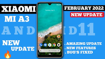 Xiaomi Mi A3 February 2022 New Update 😍|Amazing Update|New Features|Bug