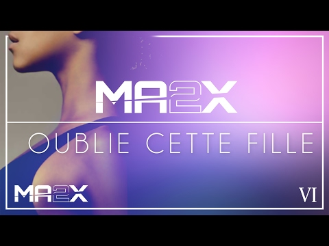 Putar Oublie cette fille - MA2X