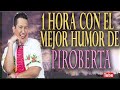 1 hora con el mejor humor de Piroberta  humor chistes mexicanos