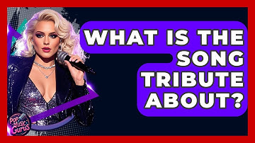 What Is The Song Tribute About? - Pop Music Gurus
