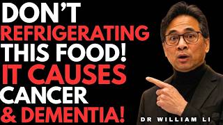 Cardiologist Warning 5 Foods You Should Never Refrigerate After 50  Dr  William Li
