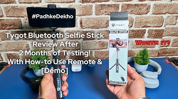 Tygot Bluetooth Selfie Stick Review [How-to Use & Remote Features] Best Selfie Stick Under 400 Rs?