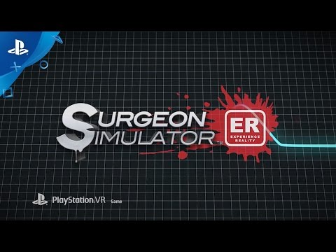 Surgeon Simulator ER - PlayStation Experience 2016: Gameplay Trailer | PSVR