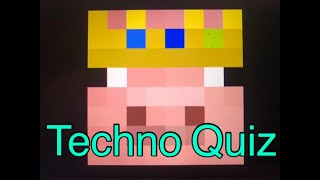 THE ULTIMATE TECHOBLADE QUIZ!