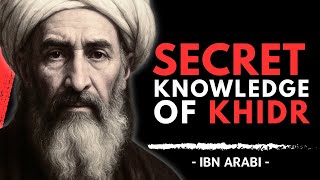 What Ibn Arabi Saw When He Met Khidr