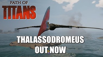 Path of Titans | Thalassodromeus Showcase  | Out Now + Gondwa