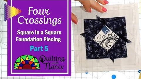 Foundation Piece Square in a Square Block - Four Crossings: Part 5