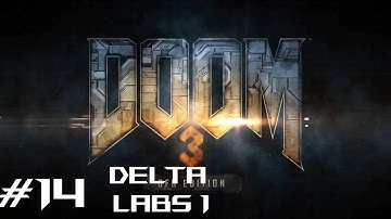Delta Labs 1 - Doom 3 Full gameplay walkthrough Part 14