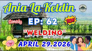Ania La Ketdin 3in1 62  Pagibig O Pamilya Welding  Ilocano Comedy Drama 2026 anialaketdin