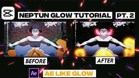 Advanced Neptun Glow 💙 Tutorial Capcut || AE Like Glow On Capcut || Quick And Easiest Tutorial