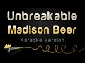 Madison Beer - Unbreakable (Karaoke Version)