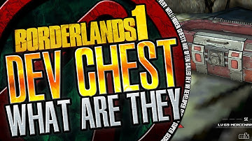 Borderlands | Developer Chests What Are They
