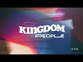 Kingdom People- Pt1 (9-3-25)