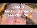 24H dans une source chaude naturelle 🔥… est-ce que j’ai vraiment tenu jusqu’au bout ?
