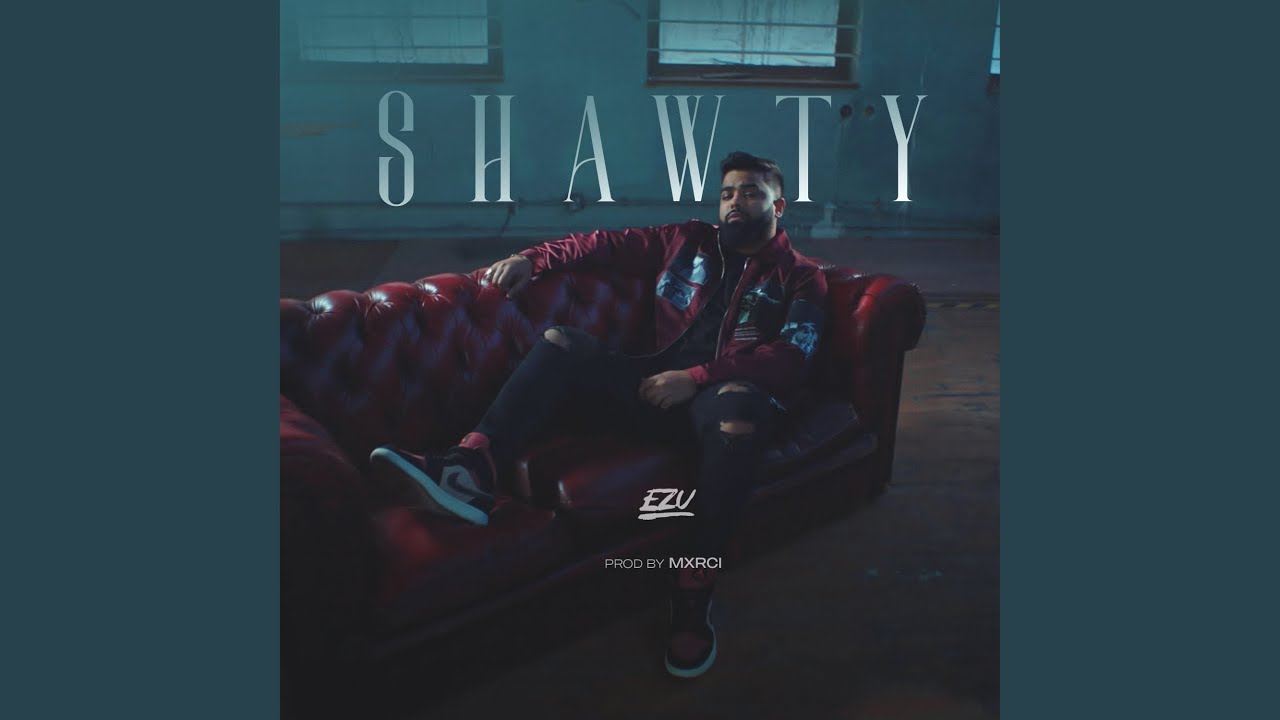 Shawty Lyrics – Ezu 