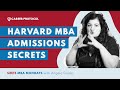 How To Get Into Harvard Business School | Tips & Tricks from an MBA Admissions Expert