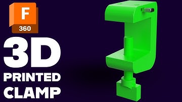 3D Printed Clamp Fusion 360 Tutorial