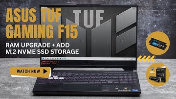 ASUS TUF Gaming F15 Upgrade RAM & Add M.2 Nvme SSD Storage | ASUS FX507Z