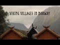 Viking series: Viking Villages in Norway