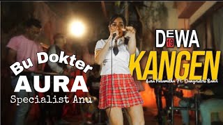KANGEN - Dewa 19 (Cover) Dangduters Band feat. Dr. Aura Paramita