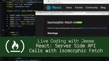 React: Server Side API Calls with Isomorphic Fetch - Live Coding with Jesse