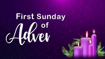 First Sunday of Advent // 7:00 AM Mass Celebration // 11.30.25