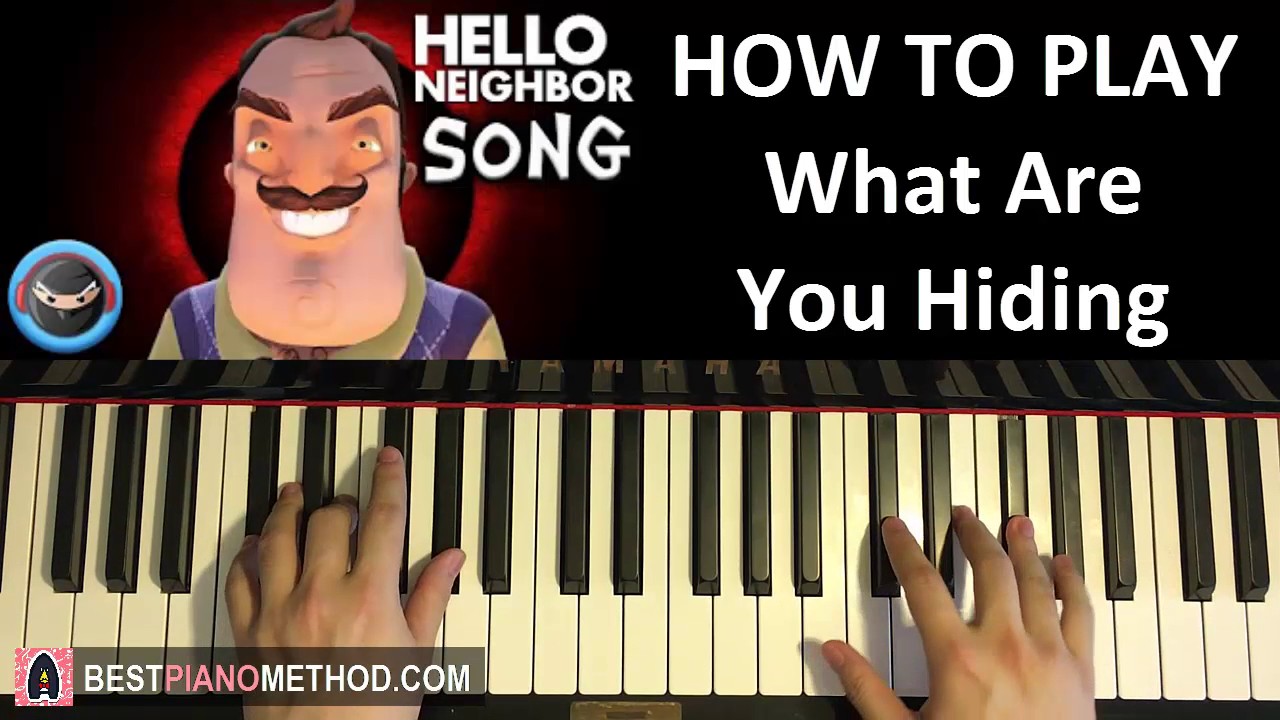 Hello players. Hello Neighbor Song на пианино. Hello Neighbor Song. Hello Neighbor песня Ноты. You cant Hide Piano.