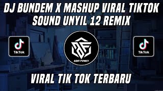 DJ BUNDEM x MASHUP VIRAL TIKTOK MAS UNYIL SAYANG SEKALI VIRAL TIK TOK TERBARU 2022