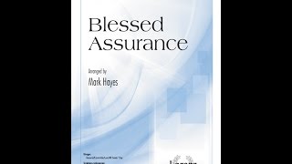 Video thumbnail of "Blessed Assurance (SATB) - arr. Mark Hayes"