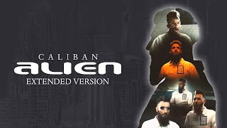 Caliban - Alien (Extended Version)
