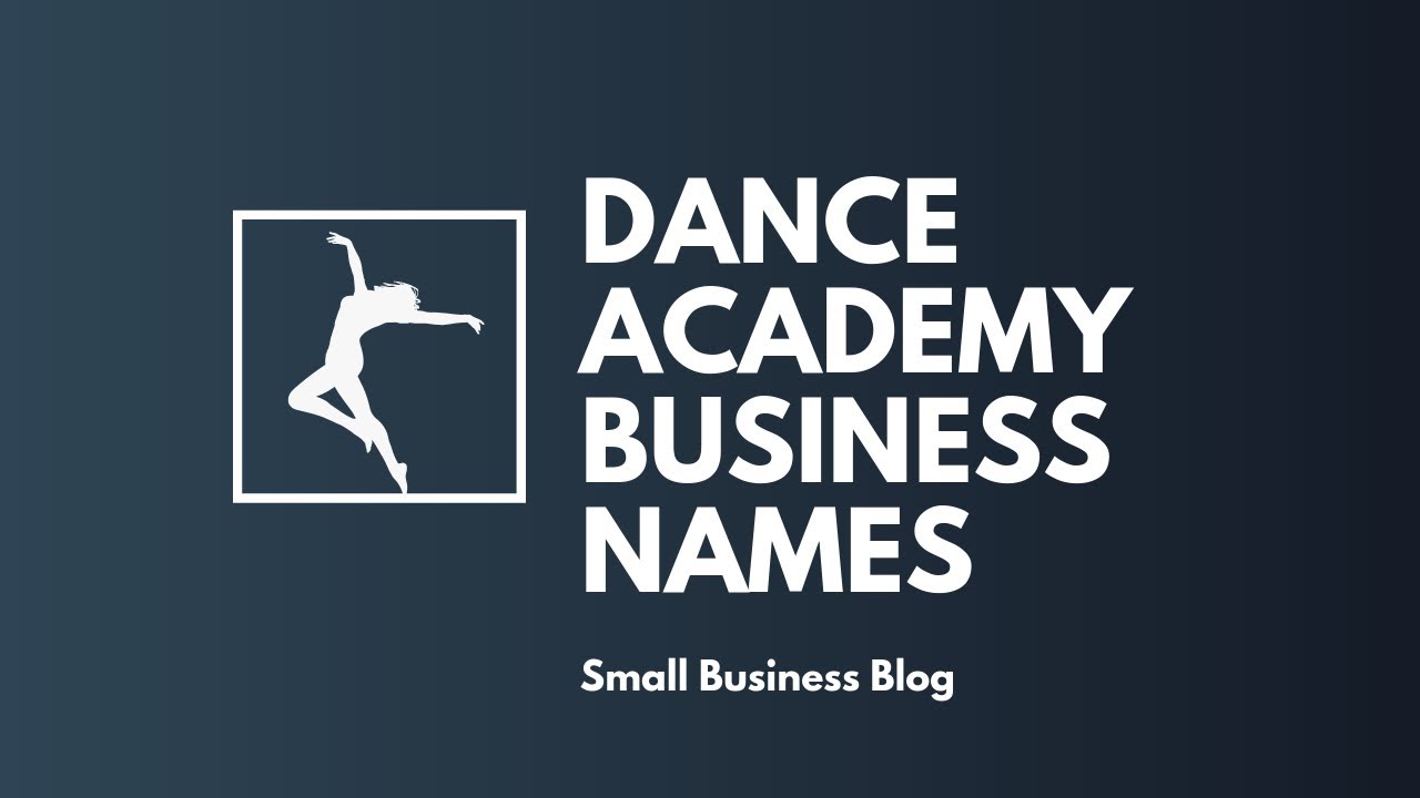 Best Dance Academy Business Names YouTube Best Dance Academy Business Names YouTube