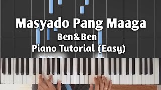 Video thumbnail of "Masyado Pang Maaga - Ben&Ben | Piano Tutorial (easy) with Lyrics and Chords"