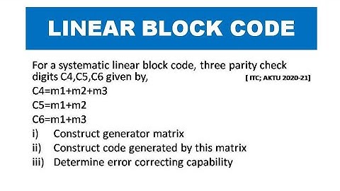 Linear Block Code | Ex. of linear block code | Information theory & Coding | REC 071 Q. 6.A 2020-21