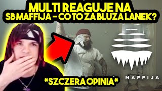 MULTI reaguje na SB MAFFIJA - CO TO ZA BLUZA LANEK? *szczera opinia*