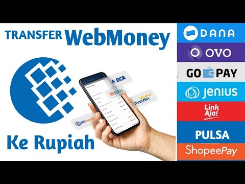 Cara Mencairkan Webmoney Ke Bank | Dana, Ovo, Gopay, Shopepay