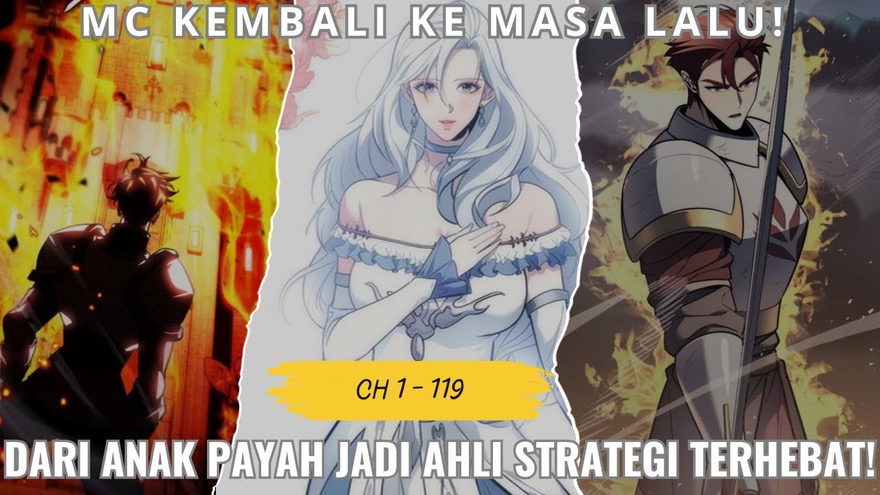 MC KEMBALI KE MASA LALU! Dari Anak Payah Jadi Ahli Strategi Terhebat! Ch 1-119