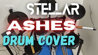 Stellar - Ashes (DRUM COVER)