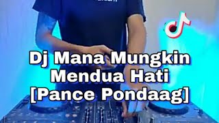 DJ MANA MUNGKIN MENDUA HATI [PANCE PONDAAG] REMIX VIRAL TIKTOK TERBARU FULL BASS 2021