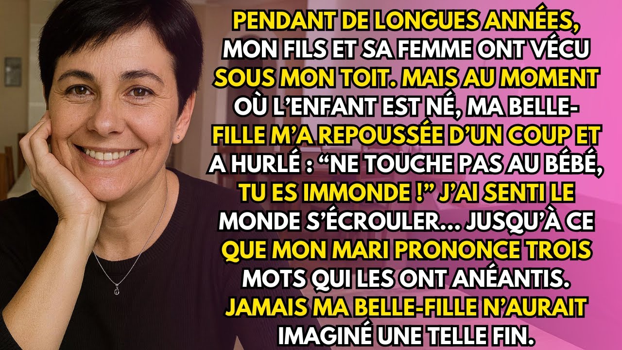 Ma belle-fille m’a repoussée et a crié : “Ne touche pas à l’enfant, tu n’es pas propre !”