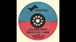 Riva Starr &amp; DJ Sneak - In Da House Tonight (Phil Weeks Ghetto Dub) [Snatch! Records]