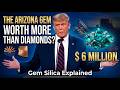 The Arizona Gem Worth More Than Diamonds? | Gem Silica Explained