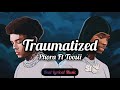 Phora Ft Toosii - Traumatized (Lyric Video)