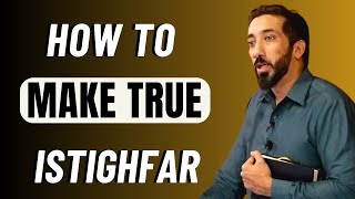 How to Make True Istighfar | Nouman Ali Khan