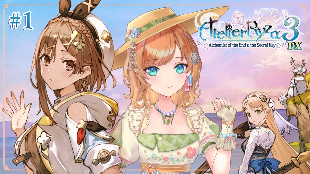 Atelier Ryza 3 DX ライザのアトリエ3】①本編開始！夏の冒険が始まる